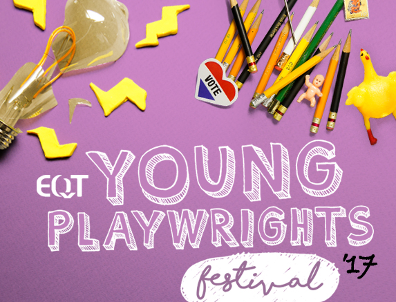 EQT YOUNG PLAYWRIGHTS FESTIVAL &#8217;17 artwork